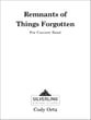 Remnants of Things Forgotten Concert Band sheet music cover